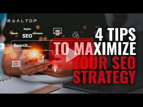 4 Tips to Maximize Your SEO Strategy